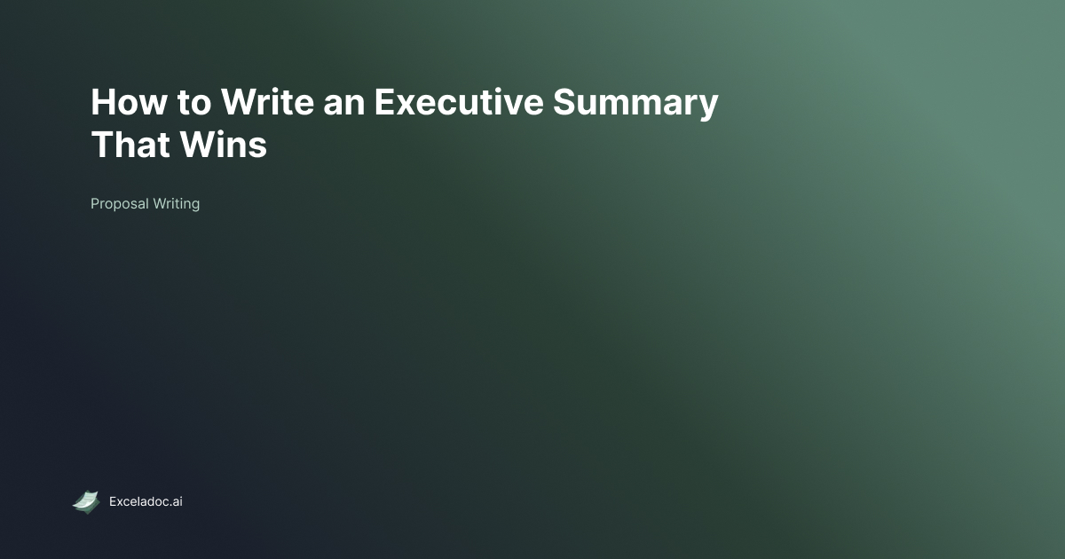 How to Write a Proposal Executive Summary That Wins